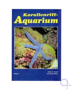 Das Korallenriff-Aquarium Band 6 